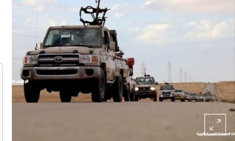 قائد قوات شرق ليبيا يأمر قواته بالتحرك صوب طرابلس